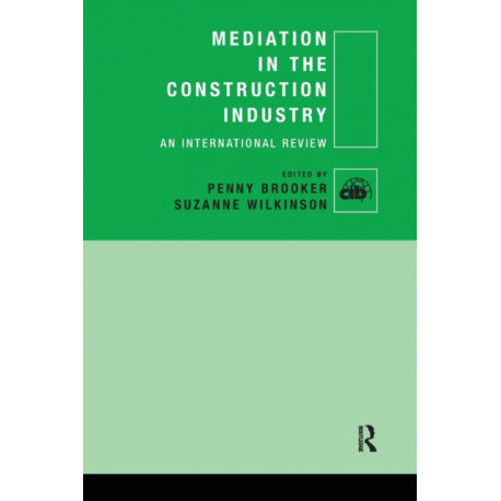 Mediation in the Construction Industry: An International Review