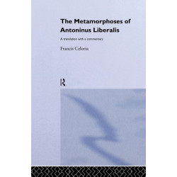The Metamorphoses of Antoninus Liberalis: A Translation with a Commentary