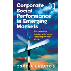 Corporate Social Performance in Emerging Markets: Sustainable Leadership in an Interdependent World