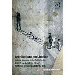 Architecture and Justice: Judicial Meanings in the Public Realm