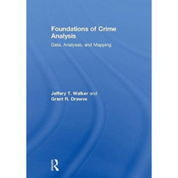 Foundations of Crime Analysis: Data, Analyses, and Mapping