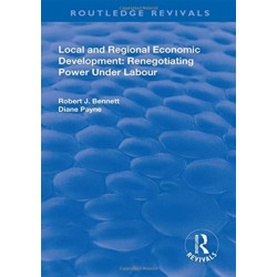 Local and Regional Economic Development: Renegotiating Power Under Labour