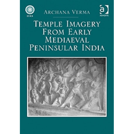 Temple Imagery from Early Mediaeval Peninsular India