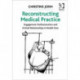 Reconstructing Medical Practice: Engagement, Professionalism and Critical Relationships in Health Care