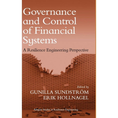 Governance and Control of Financial Systems: A Resilience Engineering Perspective