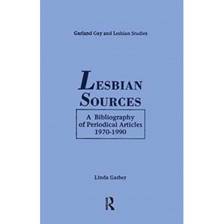Lesbian Sources: A Bibliography of Periodical Articles, 1970-1990