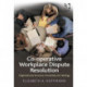 Co-operative Workplace Dispute Resolution: Organizational Structure, Ownership, and Ideology