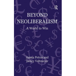 Beyond Neoliberalism: A World to Win