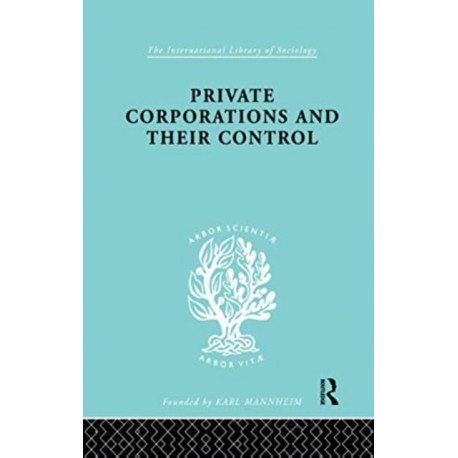 Private Corporations and their Control: Part 1