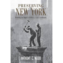 Preserving New York: Winning the Right to Protect a City’s Landmarks