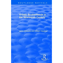Artistic Brotherhoods in the Nineteenth Century