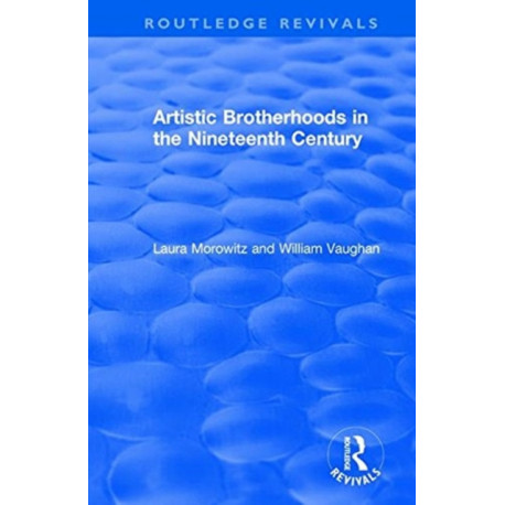 Artistic Brotherhoods in the Nineteenth Century