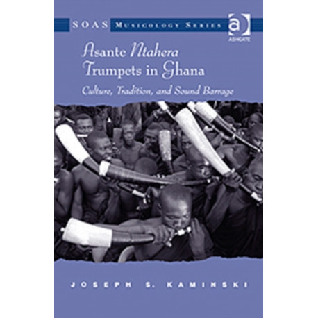 Asante Ntahera Trumpets in Ghana: Culture, Tradition, and Sound Barrage