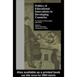 Politics of Educational Innovations in Developing Countries: An Analysis of Knowledge and Power