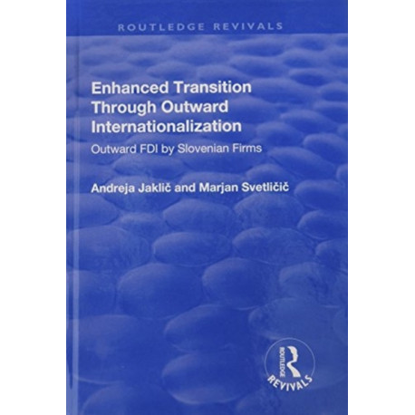 Enhanced Transition Through Outward Internationalization: Outward FDI by Slovenian Firms