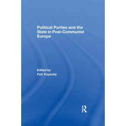 Political Parties and the State in Post-Communist Europe