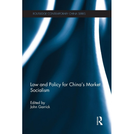 Law and Policy for China's Market Socialism