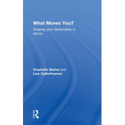 What Moves You?: Shaping your dissertation in dance