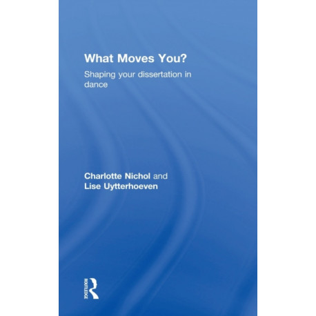 What Moves You?: Shaping your dissertation in dance