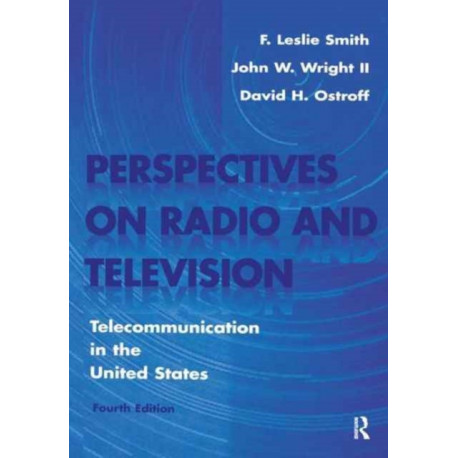 Perspectives on Radio and Television: Telecommunication in the United States