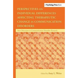 Perspectives on Individual Differences Affecting Therapeutic Change in Communication Disorders: New Directions in Communication Disorders Research