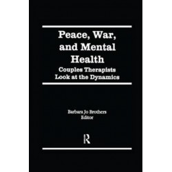 Peace, War, and Mental Health: Couples Therapists Look at the Dynamics