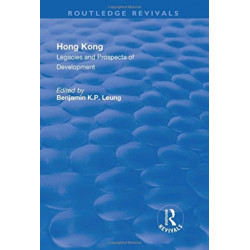 Hong Kong: Legacies and Prospects of Development