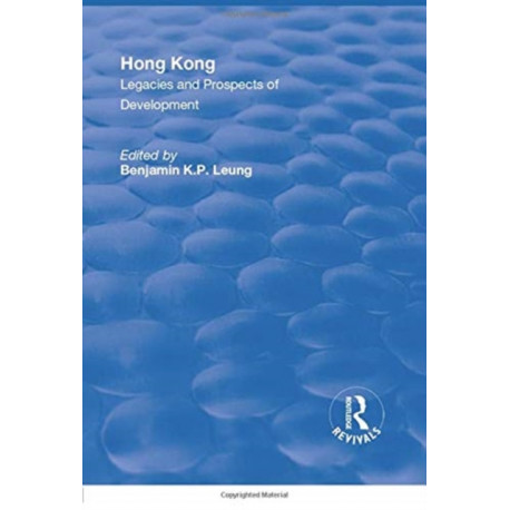 Hong Kong: Legacies and Prospects of Development