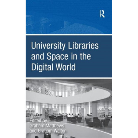 University Libraries and Space in the Digital World