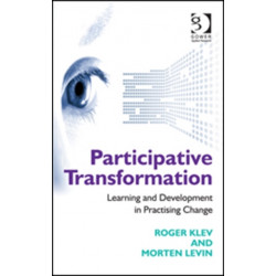 Participative Transformation: Learning and Development in Practising Change