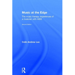 Music at the Edge: The Music Therapy Experiences of a Musician with AIDS
