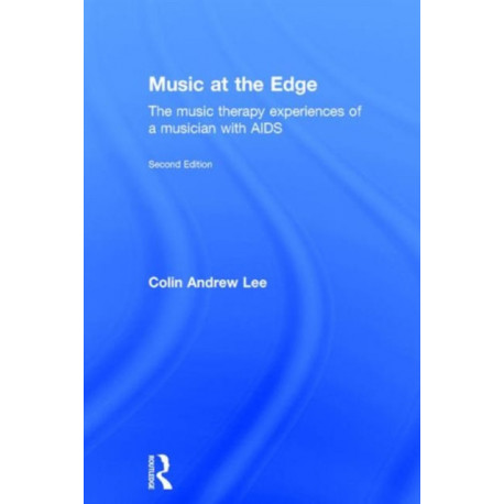Music at the Edge: The Music Therapy Experiences of a Musician with AIDS