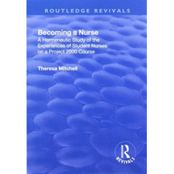 Becoming a Nurse: A Hermeneutic Study of the Experiences of Student Nurses on a Project 2000 Course