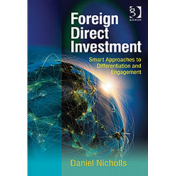 Foreign Direct Investment: Smart Approaches to Differentiation and Engagement