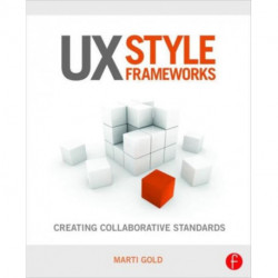 UX Style Frameworks: Creating Collaborative Standards