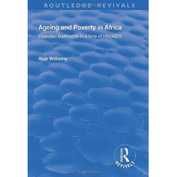Ageing and Poverty in Africa: Ugandan Livelihoods in a Time of HIV/AIDS