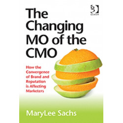 The Changing MO of the CMO: How the Convergence of Brand and Reputation is Affecting Marketers
