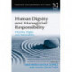 Human Dignity and Managerial Responsibility: Diversity, Rights, and Sustainability