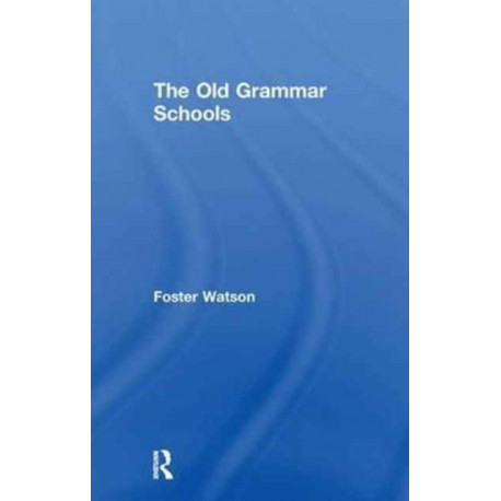 The Old Grammar Schools