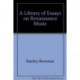 A Library of Essays on Renaissance Music: 6-Volume Set