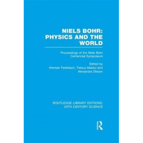 Niels Bohr: Physics and the World
