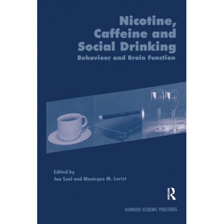 Nicotine, Caffeine and Social Drinking: Behaviour and Brain Function