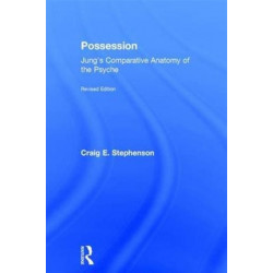 Possession: Jung's Comparative Anatomy of the Psyche
