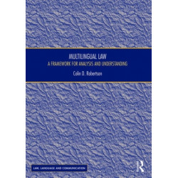 Multilingual Law: A Framework for Analysis and Understanding
