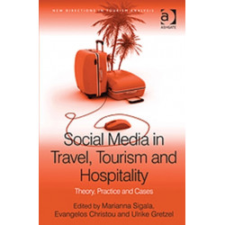 Social Media in Travel, Tourism and Hospitality: Theory, Practice and Cases