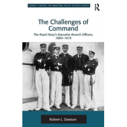 The Challenges of Command: The Royal Navy's Executive Branch Officers, 1880-1919