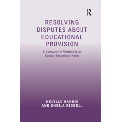 Resolving Disputes about Educational Provision: A Comparative Perspective on Special Educational Needs