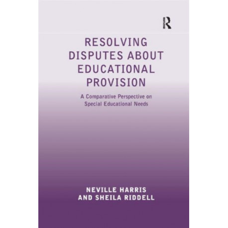 Resolving Disputes about Educational Provision: A Comparative Perspective on Special Educational Needs