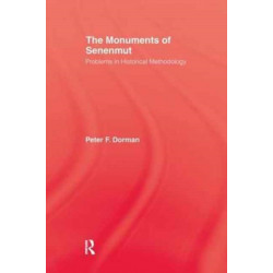 The Monuments of Senenmut: Problems in Historical Methodology