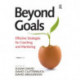 Beyond Goals: Effective Strategies for Coaching and Mentoring